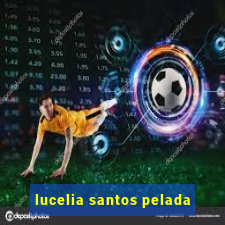 lucelia santos pelada